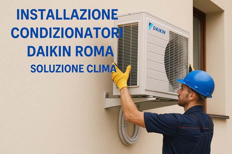 Installazione condizionatori Daikin Roma